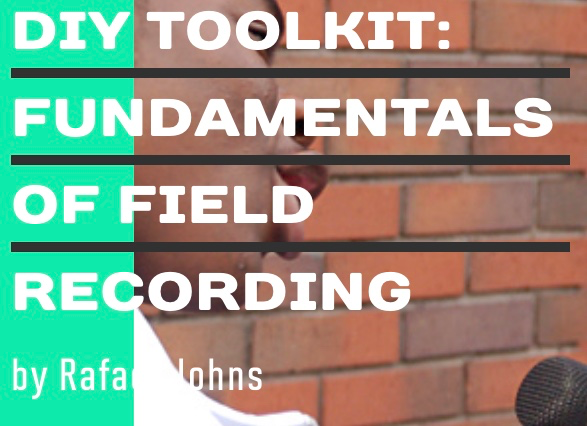 youth radio: fundamentals of field recording